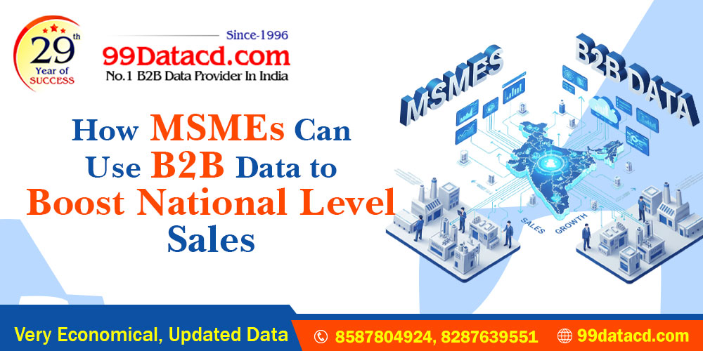 MSMEs Can Use B2B Data to Boost Sales MSMEs Can Use B2B Data to Boost Sales