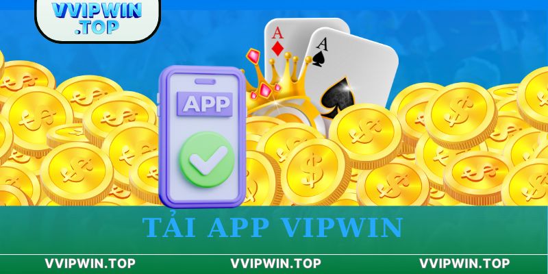 Vipwin App: Lựa Chọn Hàng Đầu Của Game T Vipwin App: Lựa Chọn Hàng Đầu Của Game T