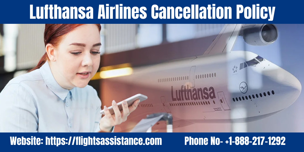 Navigating Lufthansa Cancellation Policy