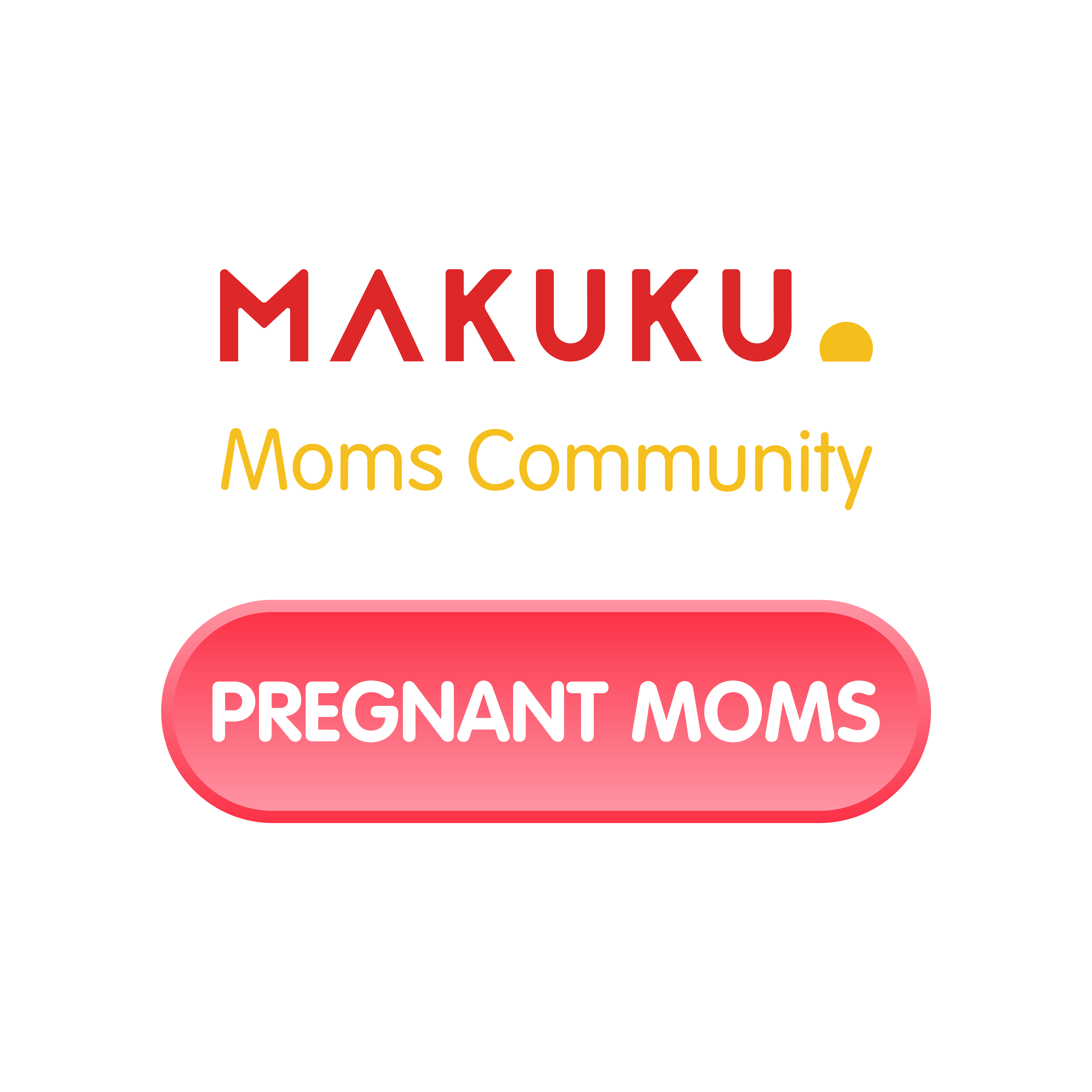 MAKUKU Community - Pregnant Moms