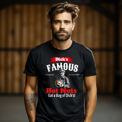 Dicks Famous Hot Nuts Eat a Bag of Dicks T-Shirt