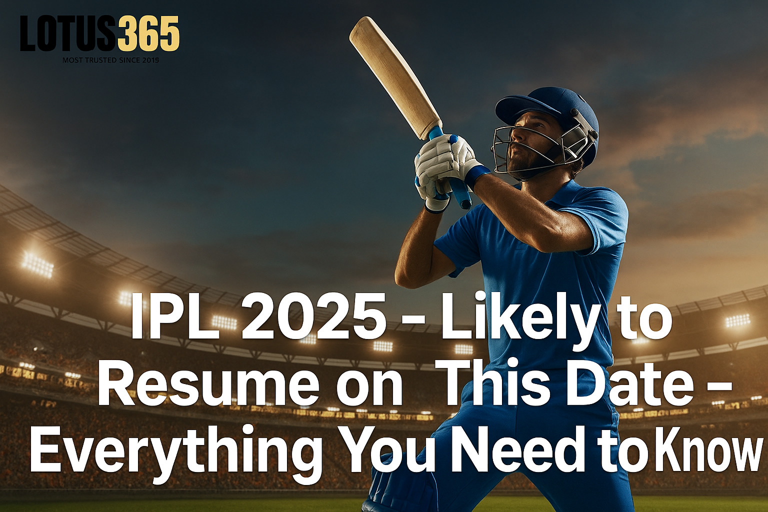 IPL 2025 - Likely to Resume on This Date